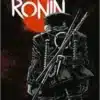 «Tartarugas Ninja: O Último Ronin» Peter Laird, Kevin Eastman