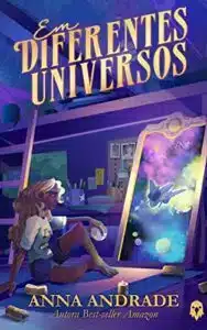 «Em Diferentes Universos» Anna Andrade