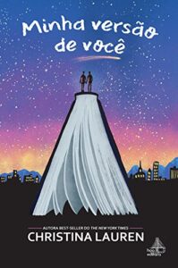 «Minha versão de você» Christina Lauren