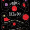 «O andar do bêbado: Como o acaso determina nossas vidas» Leonard Mlodinow