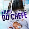 «Filho rejeitado do chefe» Mya Adam
