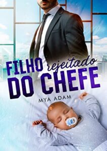 «Filho rejeitado do chefe» Mya Adam