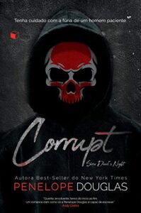 «Corrupt (Devil’s Night Livro 1)» Penelope Douglas