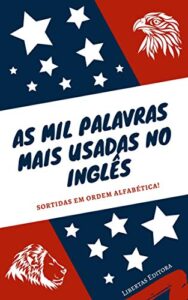 «As Mil Palavras Mais Usadas No Inglês» Robert de Aquino