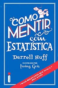 «Como Mentir Com Estatística» Darrell Huff