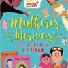 «Mulheres incríveis» Ciranda Cultural