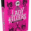 «Lady Killers: Assassinas em Série: As mulheres mais letais da história – Em uma edição igualmente matadora» Tori Telfer