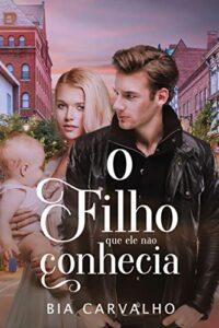 «O Filho Que Ele Não Conhecia» Bia Carvalho