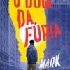 «O dom da fúria» Mark Oshiro