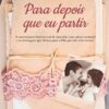 «Para depois que eu partir» Heather McManamy, William Croyle