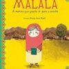 «Malala, a menina que queria ir para a escola» Adriana Carranca