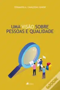 «Uma VisãO Sobre Pessoas E Qualidade» Fernando A. Cavazzoni Junior