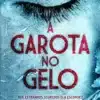 «A garota no gelo» Robert Bryndza