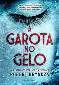 «A garota no gelo» Robert Bryndza