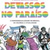 «Devassos no Paraíso (4ª edição, revista e ampliada): A homossexualidade no Brasil, da colônia à atualidade» João Silvério Trevisan