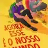 «Agora esse é o nosso mundo» Erik J. Brown