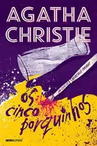 «Os cinco porquinhos» Agatha Christie