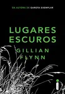 «Em águas sombrias» Paula Hawkins«Lugares Escuros» Gillian Flynn