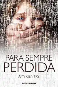 «Para sempre perdida» Amy Gentry