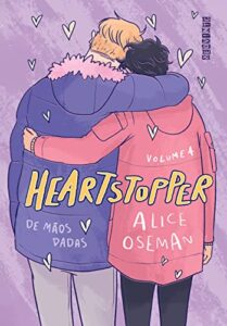 «Heartstopper: De mãos dadas (vol. 4)» Alice Oseman
