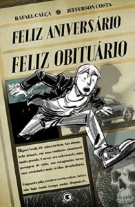 «Feliz Aniversário, Feliz Obituário» Rafael Calça