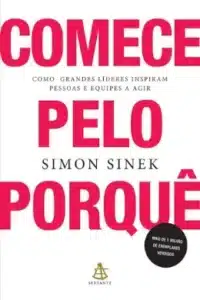 “Comece Pelo Porquê” Simon Sinek