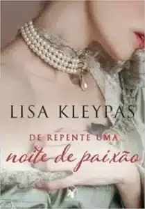 «De repente uma noite de paixão» Lisa Kleypas