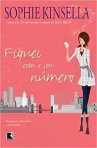 «Fiquei com seu número» Sophie Kinsella