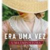 «Era Uma Vez Uma Impostora» Lorraine Heath
