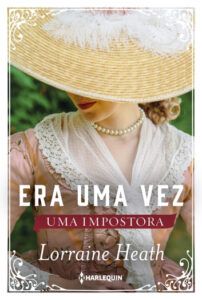«Era Uma Vez Uma Impostora» Lorraine Heath