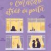 «O coração atrás da porta» Bianca Briones