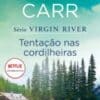 «Tentação nas Cordilheiras» Robynn Carr