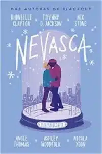 «Nevasca» Dhonielle Clayton, Tiffany D. Jackson, Angie Thomas, Woodfolk, Nicola Yoon, Nic Stone