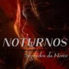 «Noturnos – Segredos da Noite» Mônica Cristina