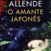 «O Amante Japonês» Isabel Allende