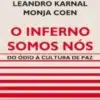 “O Inferno Somos Nós” Leandro Karnal e Monja Coen