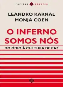 “O Inferno Somos Nós” Leandro Karnal e Monja Coen