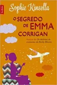 «O segredo de Emma Corrigan» Sophie Kinsella