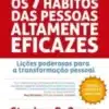“Os 7 Hábitos Das Pessoas Altamente Eficazes” Stephen Covey