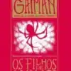 “Os Filhos de Anansi” Neil Gaiman