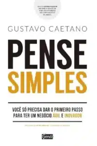 “Pense Simples” Gustavo Caetano