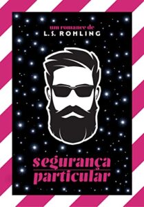 «Segurança Particular» L. S. Rohling