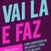 “Vai Lá e Faz” Tiago Mattos