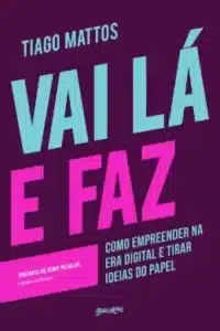 “Vai Lá e Faz” Tiago Mattos