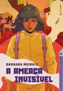 «A ameaça invisível (Nova Edição): Volume 2» Bárbara Morais