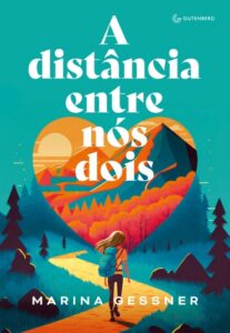 «A distância entre nós dois» Marina Gessner
