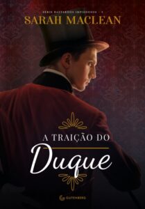 «A traição do duque» Sarah MacLean