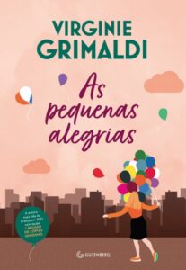 «As pequenas alegrias» Virginie Grimaldi