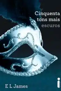 “Cinquenta Tons Mais Escuros” E. L. James
