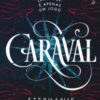 «Caraval (Trilogia Caraval, vol. 1)» Stephanie Garber